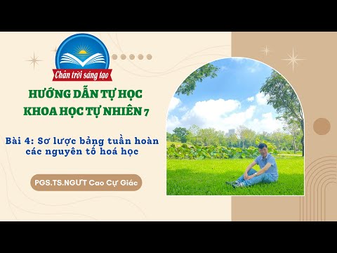 Video Bài 4: Sơ lược bảng tuần hoàn các nguyên tố hoá học - youtube