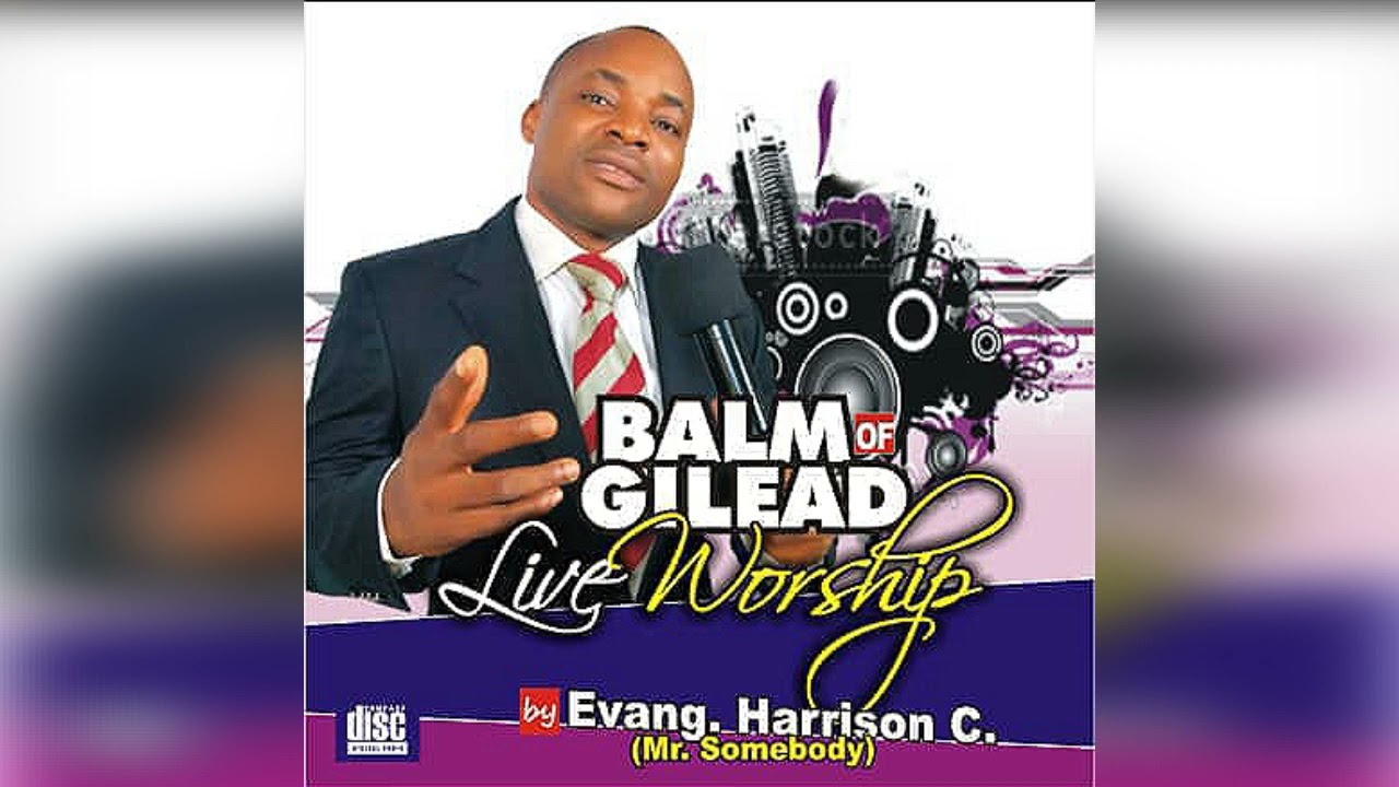 Balm of Gilead Live Worship   Audio By Evang  Harry Harrison   Nigeria Gospel song