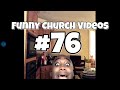 Funny Church Videos #76