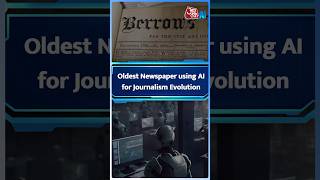 AI News: How world’s oldest newspapers is using AI to redefine journalism #ai  #shorts #aisana #news