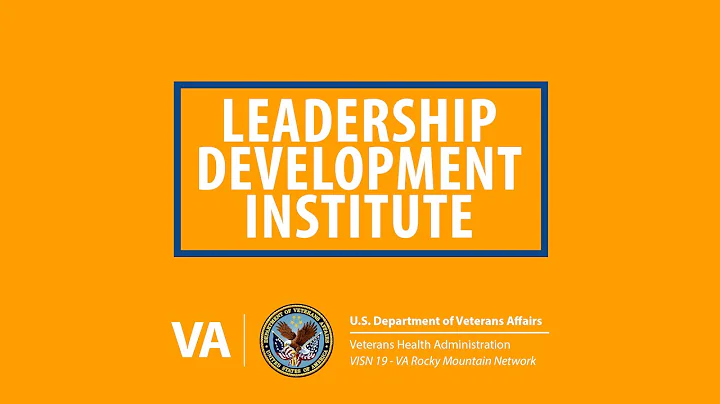 2023 VISN 19 Leadership Development Institute - Investing in and Building Leaders (LDI 3)