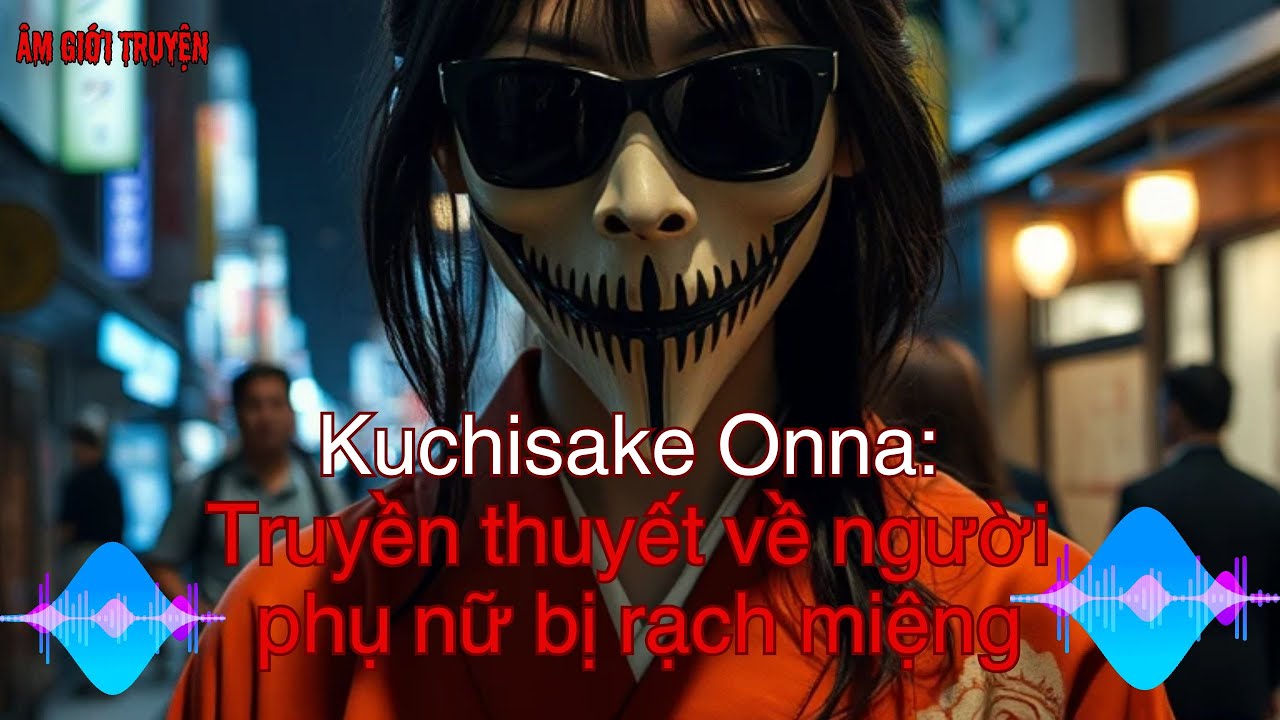 Kuchisake Onna: Truyền thuyết về người phụ nữ bị rạch miệng #phimma # ...