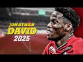 مهارات واهداف جوناثان ديفيد لاعب ليل الفرنسي 2025 Jonathan David مهارات واهداف جوناثان ديفيد لاعب ليل الفرنسي 2025 Jonathan David