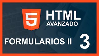 CURSO DE HTML AVANZADO 2020 | formularios segunda parte
