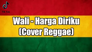 WALI BAND - HARGA DIRIKU (cover reggae)BY AS TONE