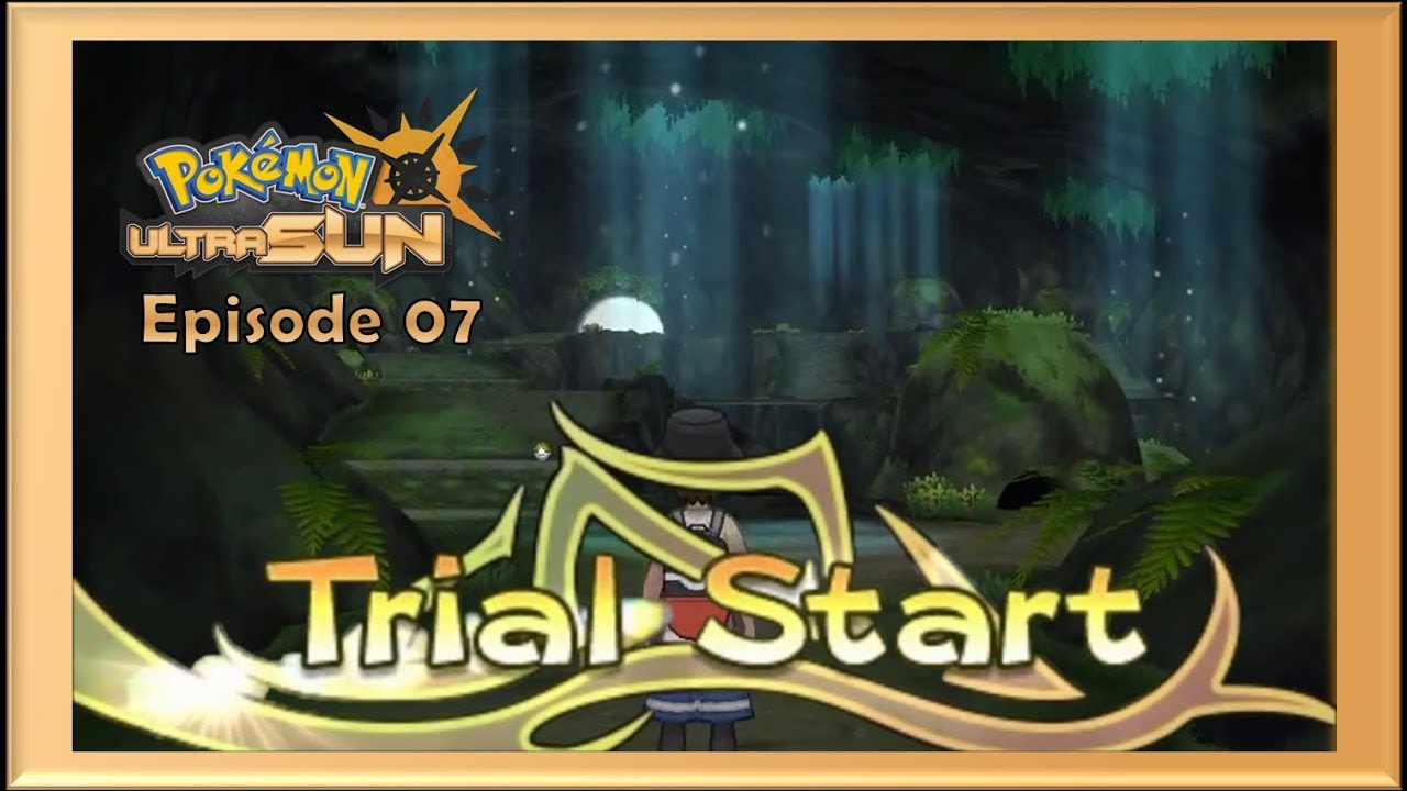 Pokemon Ultra Sun Episode 07 – The Trial of Captain Ilima