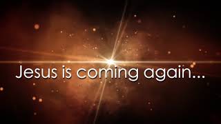 Video thumbnail of "Jesus is coming again"