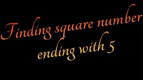 Finding squares ending with 5. #Likhith