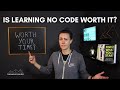 Is it really worth it to learn no code