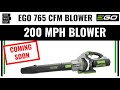 COMING SOON EGO 765 cfm Blower 200 MPH LB7654 LB7654-2