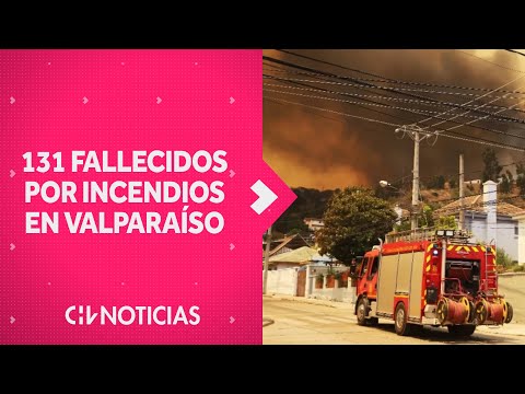 131 FALLECIDOS: SML actualiza cifra de fallecidos por incendios en Valparaíso - CHV Noticias