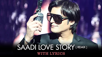 Saadi Love Story (Remix) | Full Song With Lyrics | Saadi Love Story