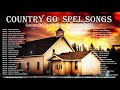Golden Age Old Country Gospel Songs Of All Time - Inspirational Country Gospel Music Playlist 2021