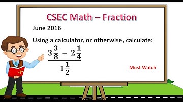 CXC Past Paper Math Questions - Fractions