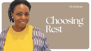 Birthday Reflections and Choosing Rest | Tito Idakula