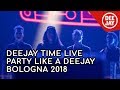 DEEJAY Time Party Like A Deejay Bologna 2018 DEEJAY Time Party Like A Deejay Bologna 2018