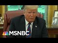When It Comes To Mexico, Does President Donald Trump Have A Deal? | Morning Joe | MSNBC