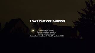 Blackmagic Low Light Comparison: BMCC 6K FF vs. BMPCC 6K Pro vs. BMPCC 4K