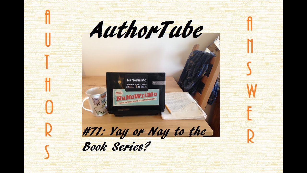 Authors Answer Series # 71: Yay or Nay to the Book Series?
