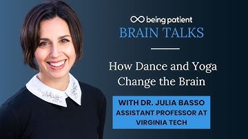 Dr Julia Basso How Dance and Yoga Change the Brain | Being Patient Livetalk
