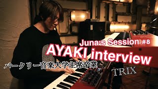 Juna' session #8 AYAKI interview