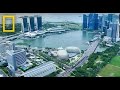 City of the Future Singapore – Full Episode National Geographic