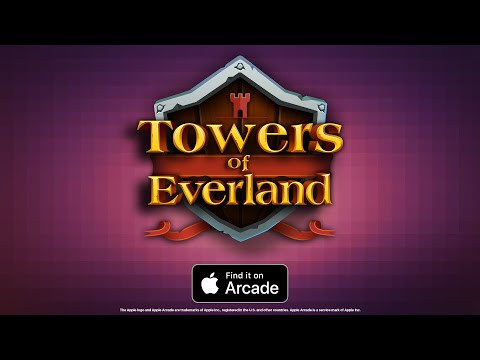 Towers of Everland - Out Now exclusively on Apple Arcade