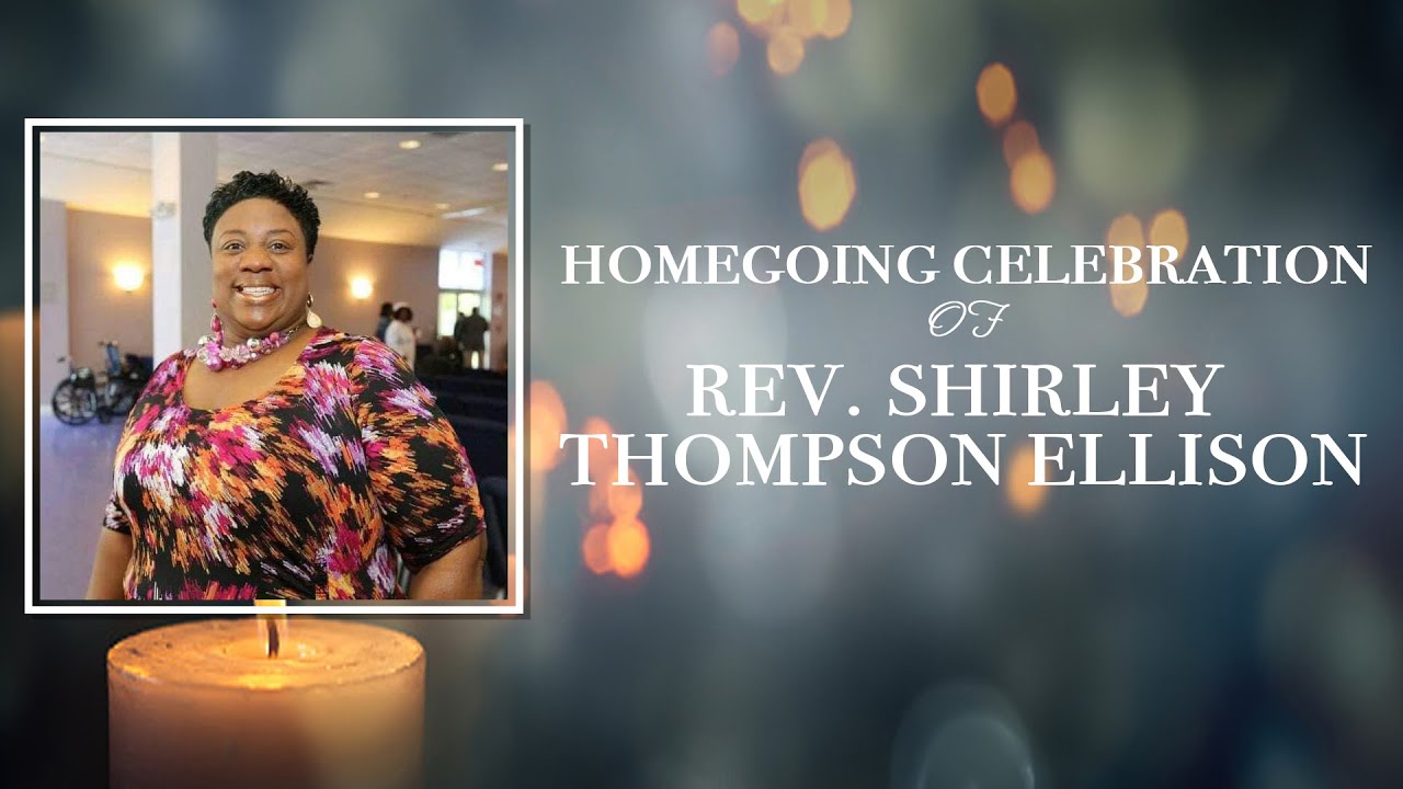 Homegoing Celebration of Rev. Shirley Thompson Ellison - YouTube