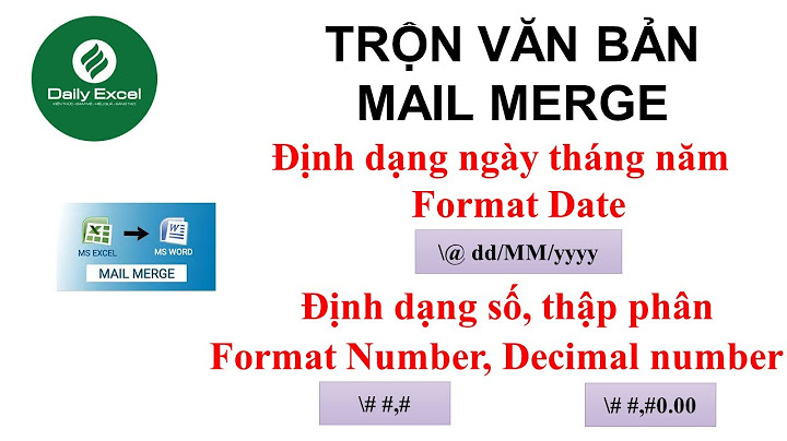 Sửa lỗi mail merge nhận dạng ngày 00 năm 2024