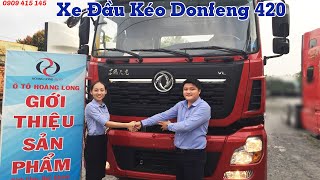 Giới Thiệu Xe Đầu Kéo Dongfeng 420 Hoàng Huy 2019 - Máy Renault 420Hp Của Pháp