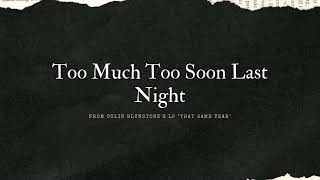Colin Blunstone - &quot;Too Much Too Soon Last Night&quot; (Official Lyric Video)