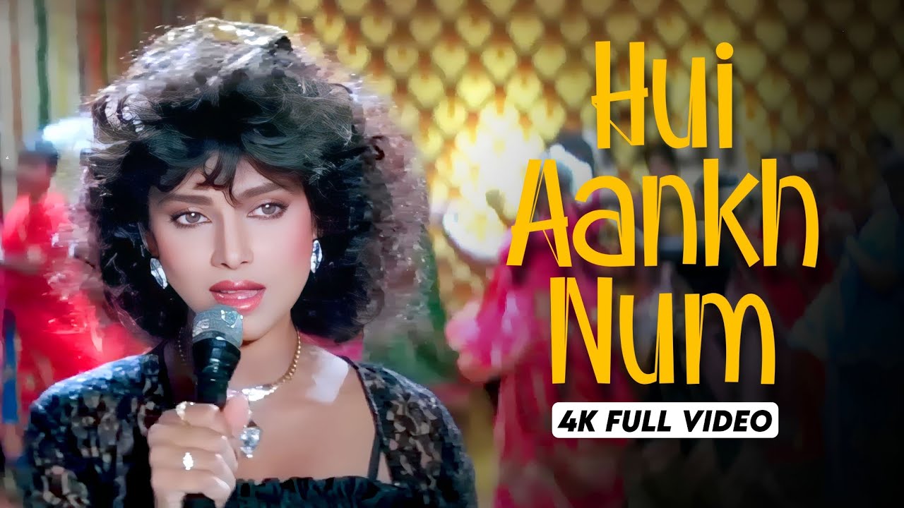 Hui Aankh Nam   4K Video  Saathi  Anuradha Paudwal Aditya Pancholi Varsha Usgaonkar Real4KVideo