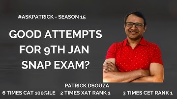 Good attempts for 9th Jan SNAP | #AskPatrick| Patrick Dsouza | 6 times CAT100%ile