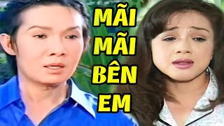 Mãi Mãi Bên Em - Vũ Linh, Phương Hồng Thủy, Thanh Ngân | Cải Lương Xã Hội Đặc Sắc