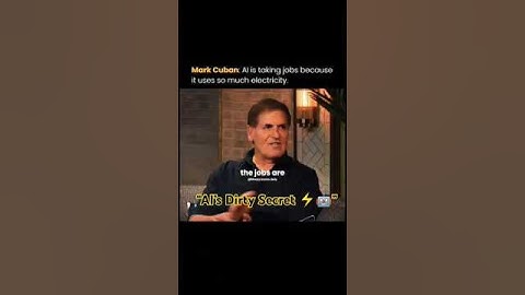 ⚡ Mark Cuban: AI Is Taking Jobs Because It Uses So Much Electricity! 🤯 #billionaire #ai #chatgpt