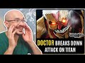 DOCTOR breaks down ATTACK ON TITAN | TITANS EXPLAINED