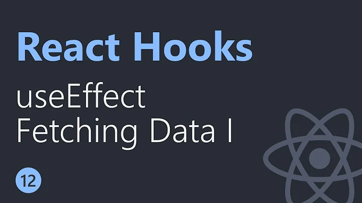 React Hooks Tutorial - 12 - Fetching data with useEffect Part 1
