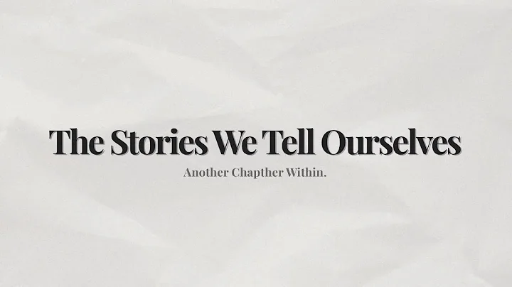 The Stories We Tell Ourselves | 5 Timeless Psychology Lessons