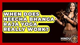 When Does Neecha Bhanga Raja Yoga Really Work? - Hindu Enlightenment Journey