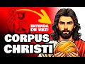 O que é Corpus Christi? Tudo o que você precisa saber