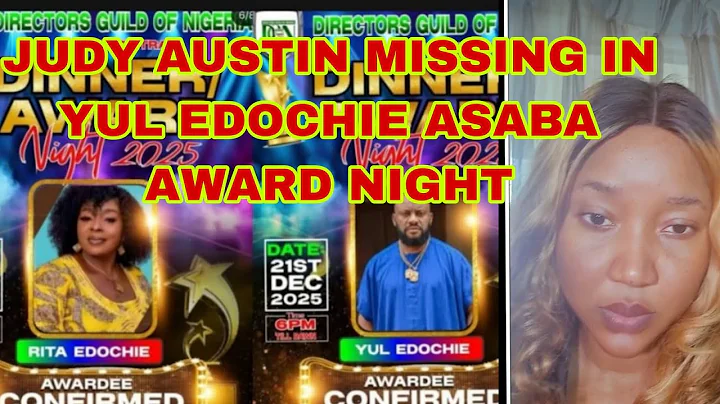 JUDY AUSTIN MISSING IN YUL EDOCHIE ASABA AWARD NIGHT 