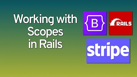 Working With Scopes In Rails