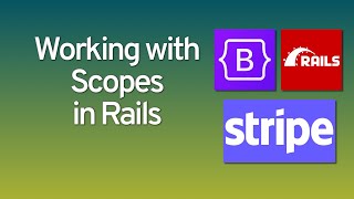 Working With Scopes In Rails
