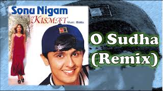 Video thumbnail of "O Sudha (Remix) | Sonu Nigam | Biddu | Kismat - 1998"