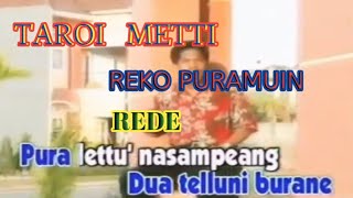 Taroi Metti Kopuramui Rede KARAOKE #Basri  #ilham (No Vocal) Karaoke Lirik Lagu Bugis Abadi