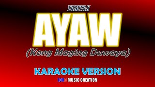 Ayaw (KARAOKE VERSION) Tamtax and Norhana| HIGH QUALITY AUDIO