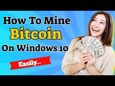 how-to-mine-bitcoin-on-windows-10---easily