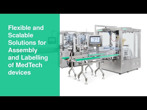 Flexible and Scalable Solutions for Assembly and Labelling of MedTech devices