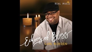 Real Music Album Sampler: Echoes of Bliss by Carl Borden