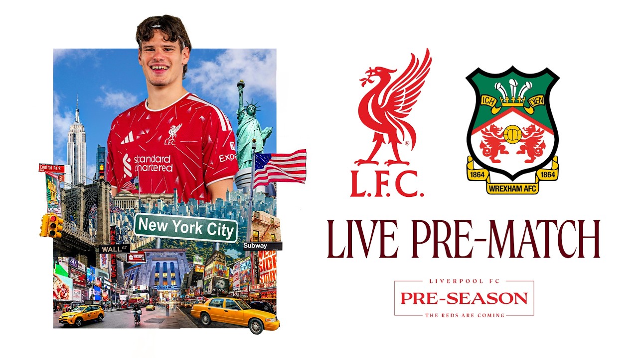 Live Build-Up: Liverpool vs Wrexham | New York